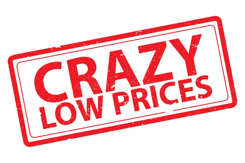 Crazy Low Prices